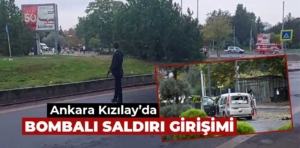 Ankara Kızılay’da bombalı saldırı girişimi