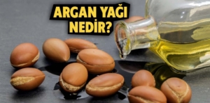 Argan Yağı nedir? Faydaları nelerdir?