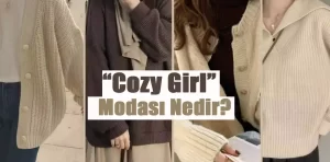 Sosyal Medyada Trend Olan “Cozy Girl Modası” Nedir?