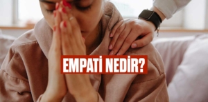 Empati Nedir?