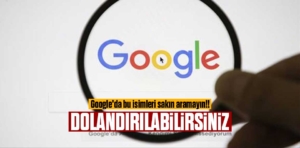 Google’da bu isimleri sakın aramayın!!