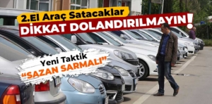 2.El araç satacaklar dikkat… Dolandırılmayın!!