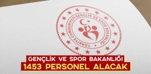 Gençlik ve Spor Bakanlığı 1453 personel alacak