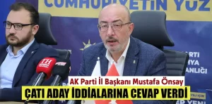 AK Parti Kütahya İl Başkanı Önsay’dan adaylık açıklamaları