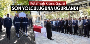 Kütahya’da vefat eden Kıbrıs gazisi son yolculuğuna uğurlandı