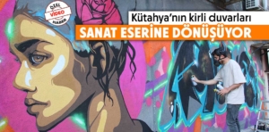 Kütahya’da kirli duvarları sanat eserine dönüştürüyorlar