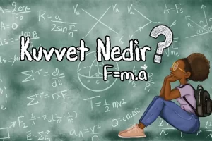 Kuvvet Nedir? Neyle Ölçülür?