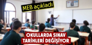 MEB açıkladı: Okullarda sınav tarihleri değişiyor