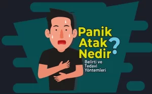 Panik Atak Nedir? Belirti ve Tedavi Yöntemleri