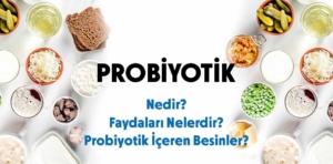 Probiyotik nedir? Faydaları nelerdir?