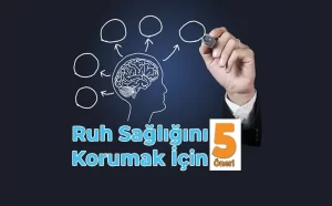 Ruh Sağlığını Korumak İçin 5 Öneri