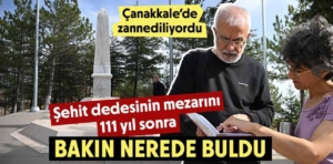 Çanakkale’de şehit düştüğü sanılan dedesinin mezarını 111 yıl sonra buldu