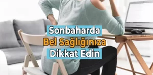 Bel Sağlığını Tehdit Eden Alışkanlıklar