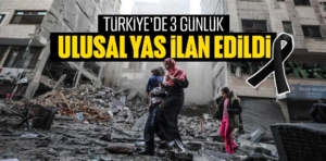 Türkiye’de 3 günlük ulusal yas ilan ediliyor