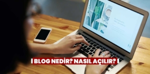 Blog Nedir? Nasıl Açılır?