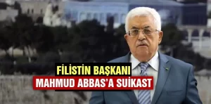 Filistin Başkanı Mahmud Abbas’a suikast girişimi