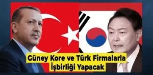 Güney Kore ve Türkiye anlaştı