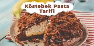 Köstebek Pasta Tarifi