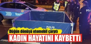 Kütahya’da otomobilin çarptığı kadın öldü