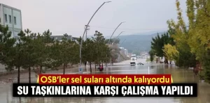 Kütahya’daki OSB’lerde su taşkınları için önlem alındı