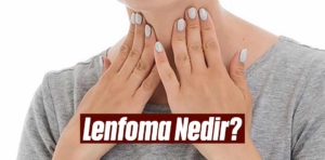 Lenfoma Nedir?