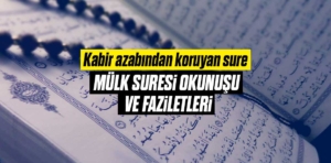 Mülk Suresi Okunuşu ve Faziletleri