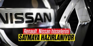 Renault, Nissan hisselerini satmaya hazırlanıyor