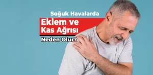 Soğuk Havalarda Eklem ve Kas Ağrısı Neden Olur?