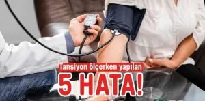 Tansiyon ölçerken yapılan 5 hata!