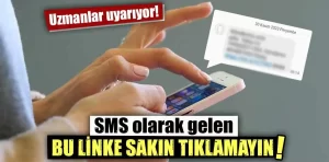 Telefonlara gelen bu mesaj ile dolandırıcılık yapıyorlar