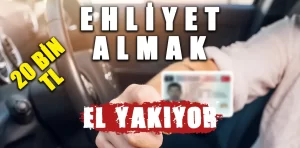 Ehliyet almanın maliyeti 20 bin lirayı aştı