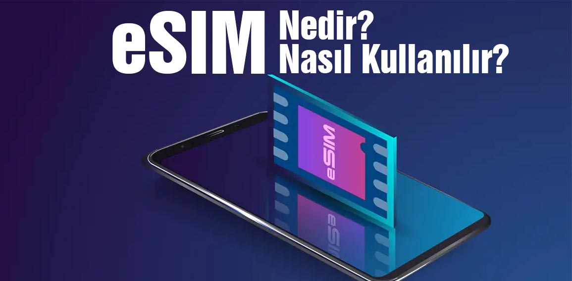 E-SIM, yeni bir SIM