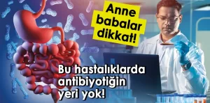 Gereksiz antibiyotik kullanmanın 5 önemli zararı!