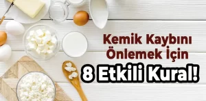 Kemik Kaybını Önlemek İçin 8 Etkili Kural!