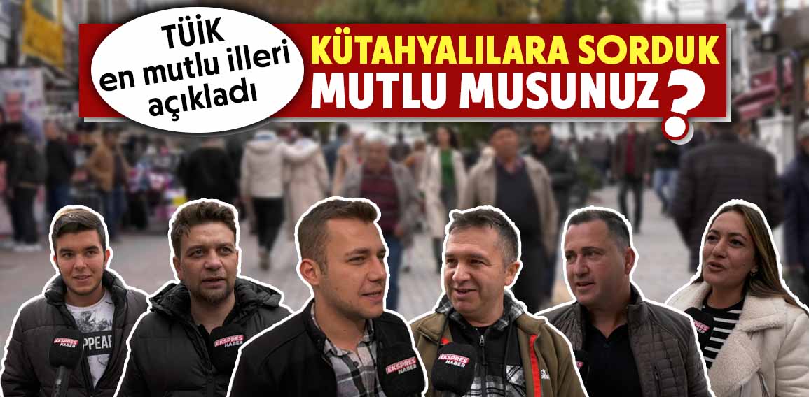 Kütahya, Türkiye’nin en mutlu