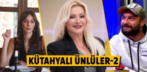 Bu ünlülerin Kütahyalı olduğunu biliyor muydunuz? (2)