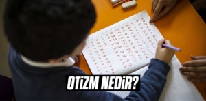 Otizm Nedir?