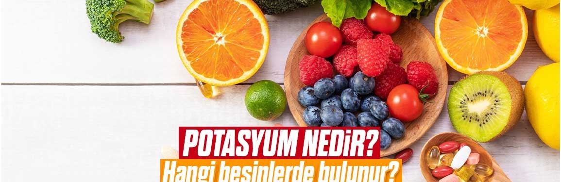 Potasyum Nedir?