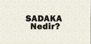 Sadaka Nedir?