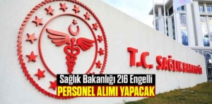 Sağlık Bakanlığı 216 Engelli Personel Alımı Yapacak