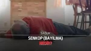 Senkop (Bayılma) nedir?