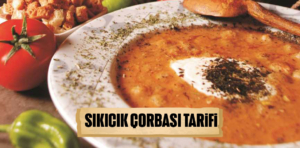 Sıkıcık Çorbası Tarifi