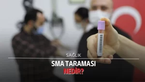 SMA taraması nedir?