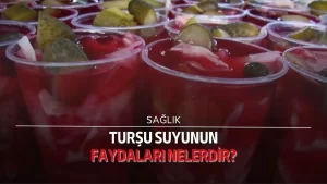 Turşu suyunun faydaları nelerdir?