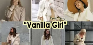 Yeni Trend: “Vanilla Girl”