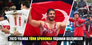 2023 yılında Türk sporunda yaşanan gelişmeler