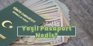 Yeşil pasaport nedir?