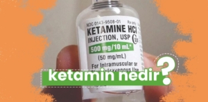 Ketamin Nedir, Etkileri Nelerdir?