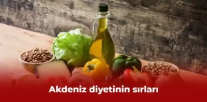 Akdeniz diyetinin sırları