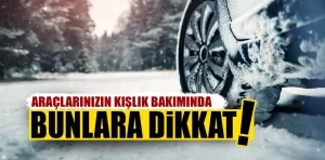 Araç kışlık bakımı nasıl yapılmalı, nelere dikkat edilmeli?